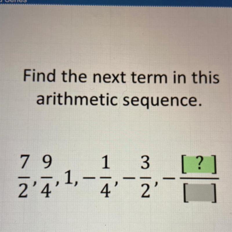 Find the next term in this arithmetic sequence.-example-1