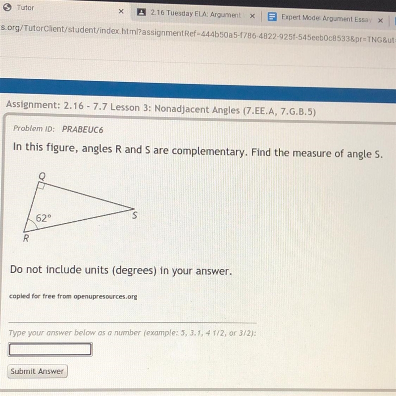 In this figure, angles R and S are complementary. Find the measure of angle S. S 62° R-example-1