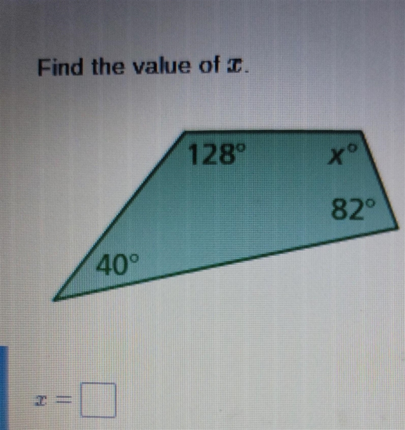 Find the value of 2. 128° xº 820 40° to E Please help me ​-example-1