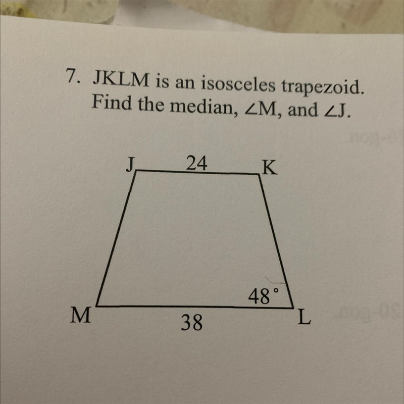 7. JKLM is an isosceles trapezoid. Find the median, ZM, and J.-example-1