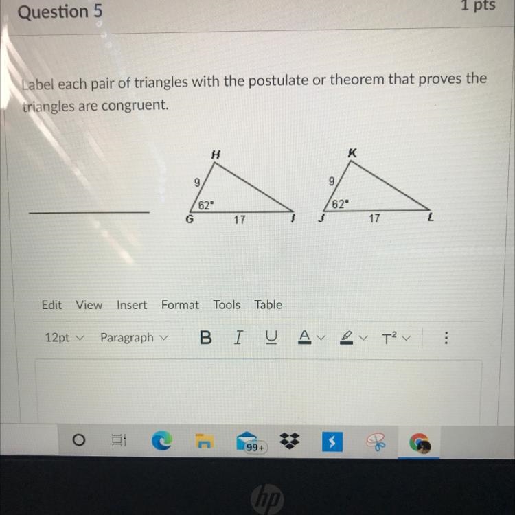 PLEASE HELP I HAVE 10 MINUTES LEFT! label each pair of triangles with the postulate-example-1