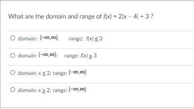 What are the domain and range of f(x) = 2|x – 4| + 3 ?-example-1