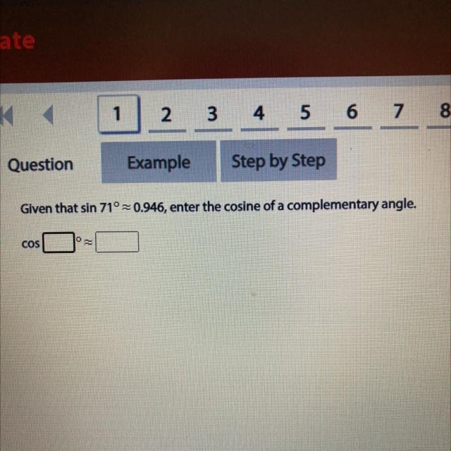 Given that sin 71°=0.946, enter the cosine of a complementary angle COS O-example-1