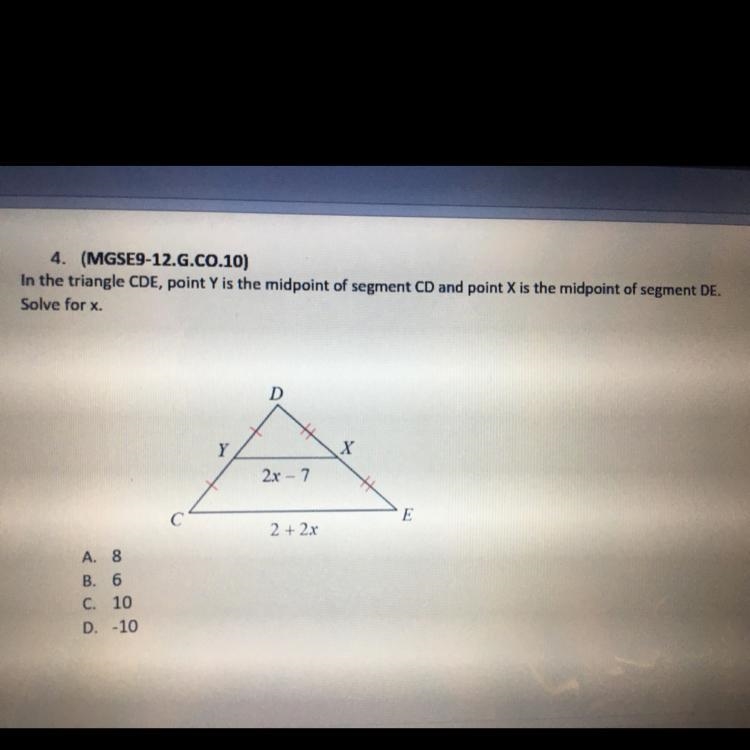 In the triangle CDE, point Y is the midpoint of segment CD and point X is the midpoint-example-1