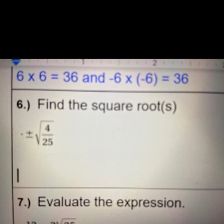 6.) Find the square root(s)-example-1