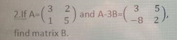 Find the matrix b from the question.-example-1