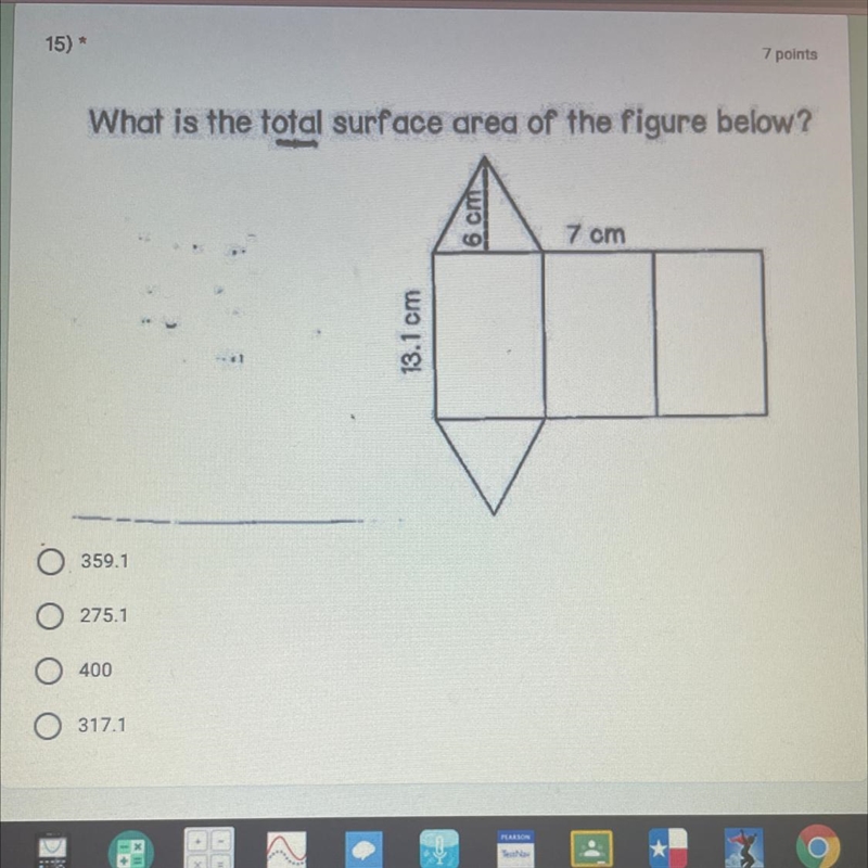 What is the total surface area of the figure below? 6 cm 7 cm 13.1 cm 359.1 0 275,1 400 317.1-example-1