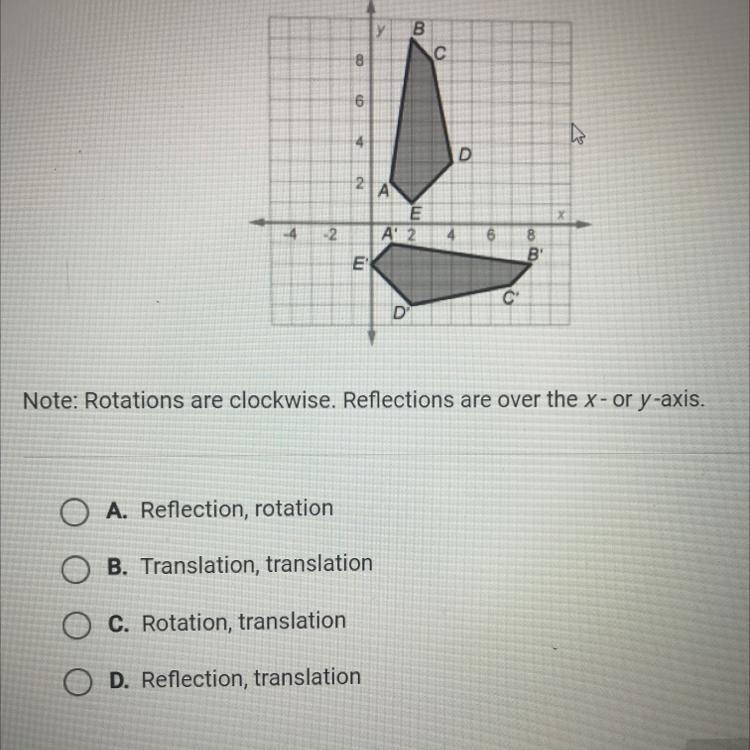 These figures are congruent what series of transformations moves pentagon ABCDE onto-example-1