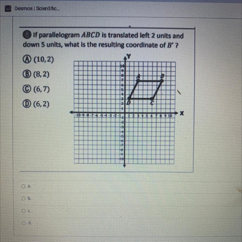 If parallelogram ABCD is translated left 2 units and down 5 units, what is the resulting-example-1