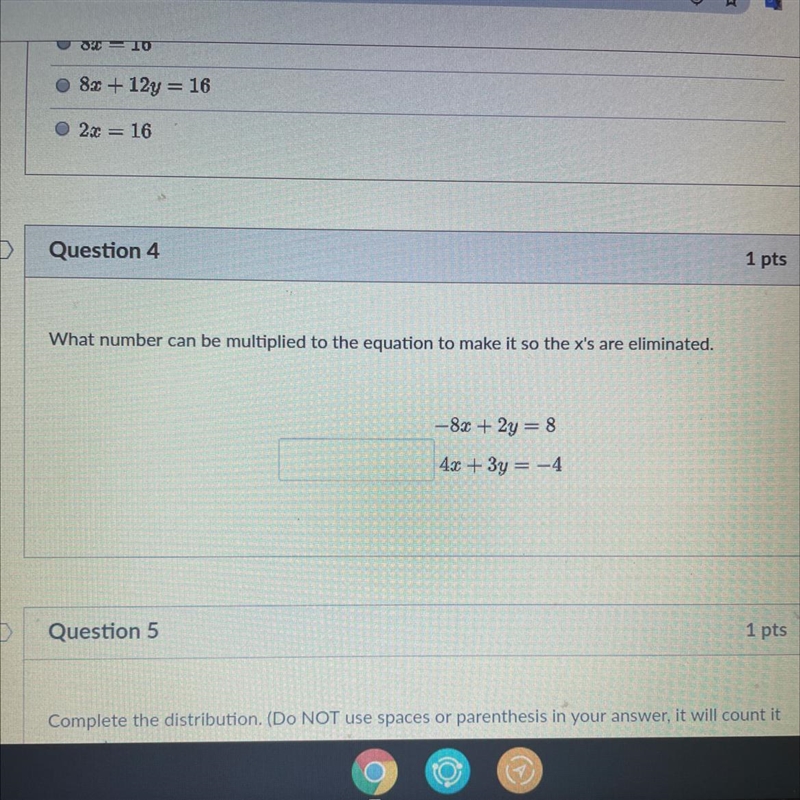 What number can be multiplied to the equation to make it so the x's are eliminated-example-1