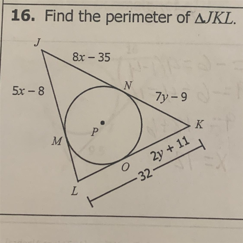 16. Find the perimeter of AJKL. J 8x - 35 N 5x - 8 77-9 K Р M M 2y + 11 o 32 L-example-1