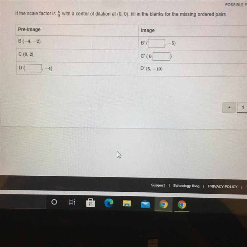 If the scale factor is 5/2 with a center of dilation at (0, 0), fill in the blanks-example-1