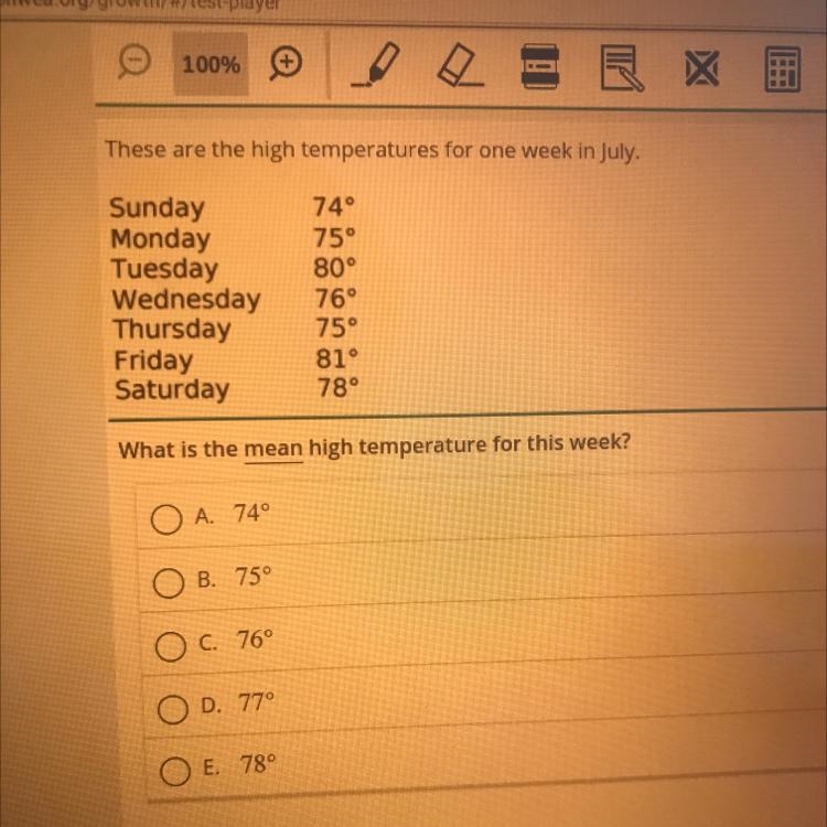 These are the high temperature for one week in july . sunday 74 monday 75 tuesday-example-1