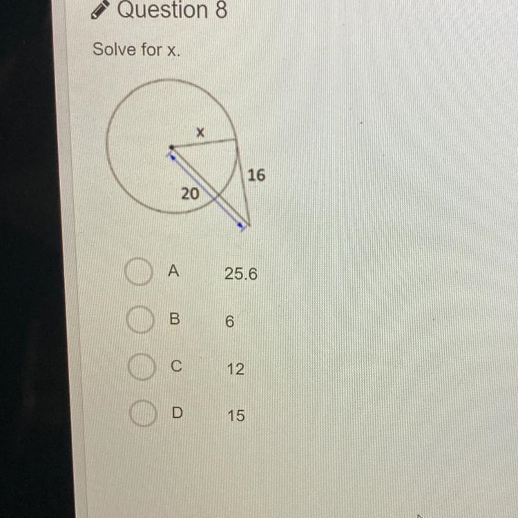 Solve for Х. 16 20 A 25.6 В 6 С 12 D 15-example-1