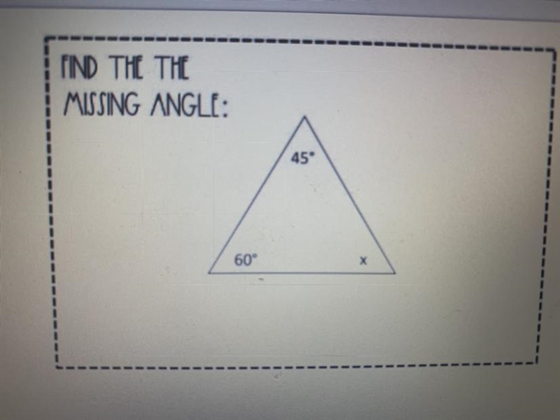 FIND THE THE MISSING ANGLE: 45° 60°-example-1