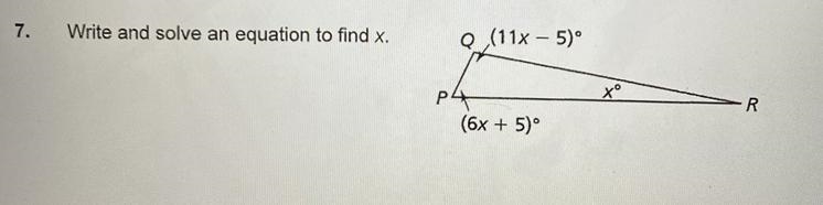 Write and solve an equation to find x. Q (11x - 5) P (6x + 5) R x-example-1