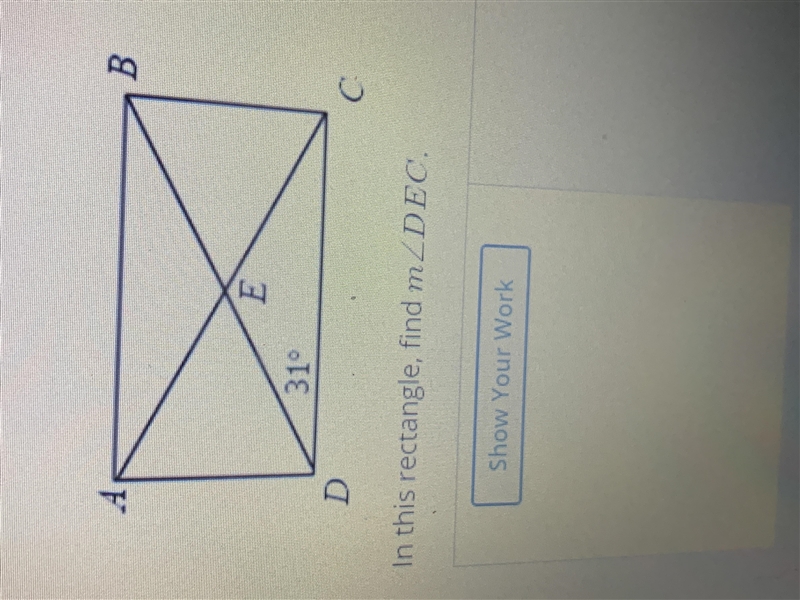 In this rectangle, find m angle DEC. Please help me!!!!-example-1