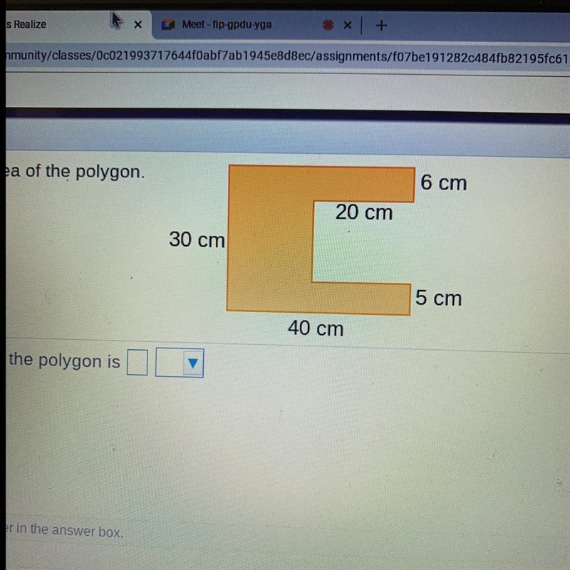 Find the area of the polygon. 6 cm 20 cm 30 cm 5 cm 40 cm The area of the polygon-example-1