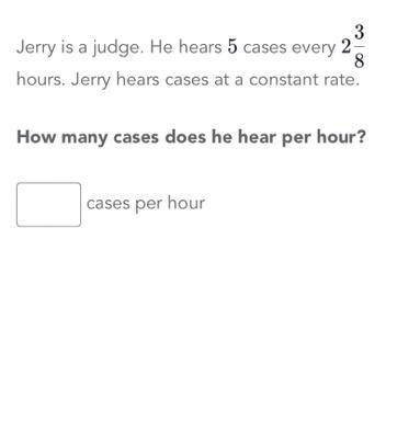 How many cases does he hear per hour?-example-1