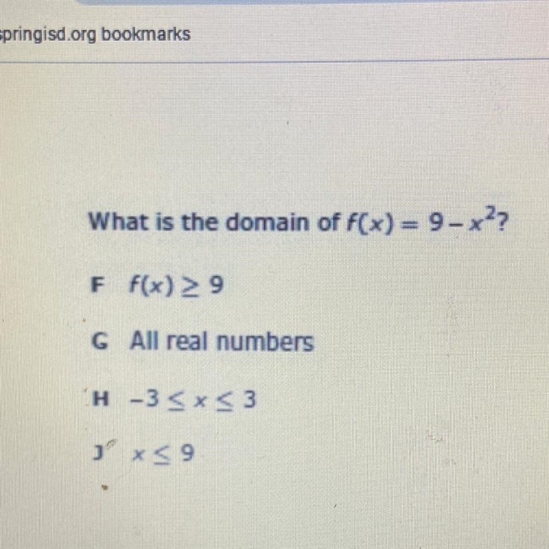 What is the domain of F(x)=9-x?? F F(x) >9 G All real numbers H-3 1 x59-example-1