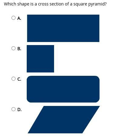 Help Pls! Which shape is a cross section of a square pyramid? I have a feeling it-example-1