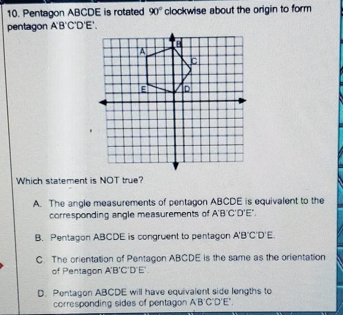 10. Pentagon ABCDE is rotated 90° clockwise about the origin to form pentagon A'B-example-1