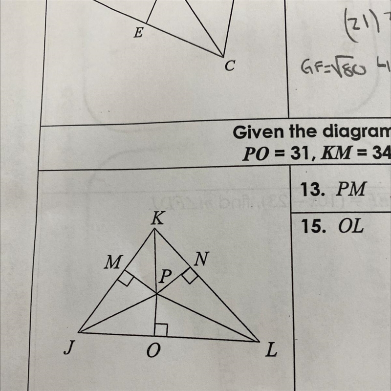 Given the diagram below, if P is the incenter of AJRL, PO = 31, KM = 34, and PL = 48, find-example-1