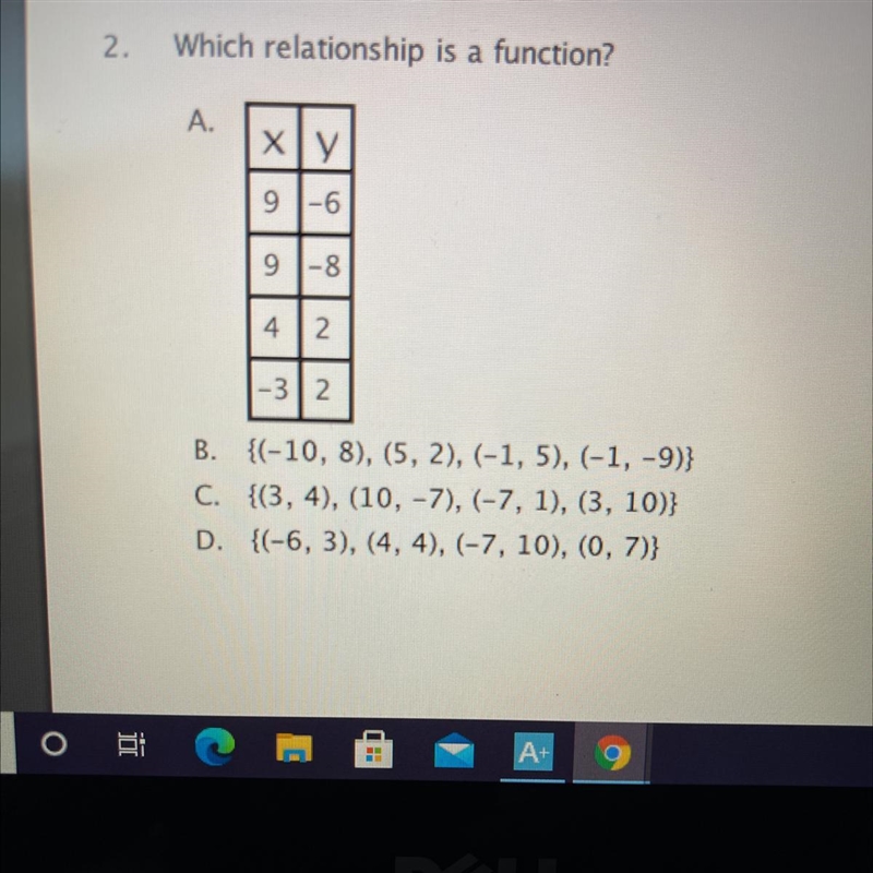 2. Which relationship is a function? A. ху 9 -6 9-8 4 2 -32 B. {(-10, 8), (5, 2), (-1, 5), (-1, -9)} C-example-1