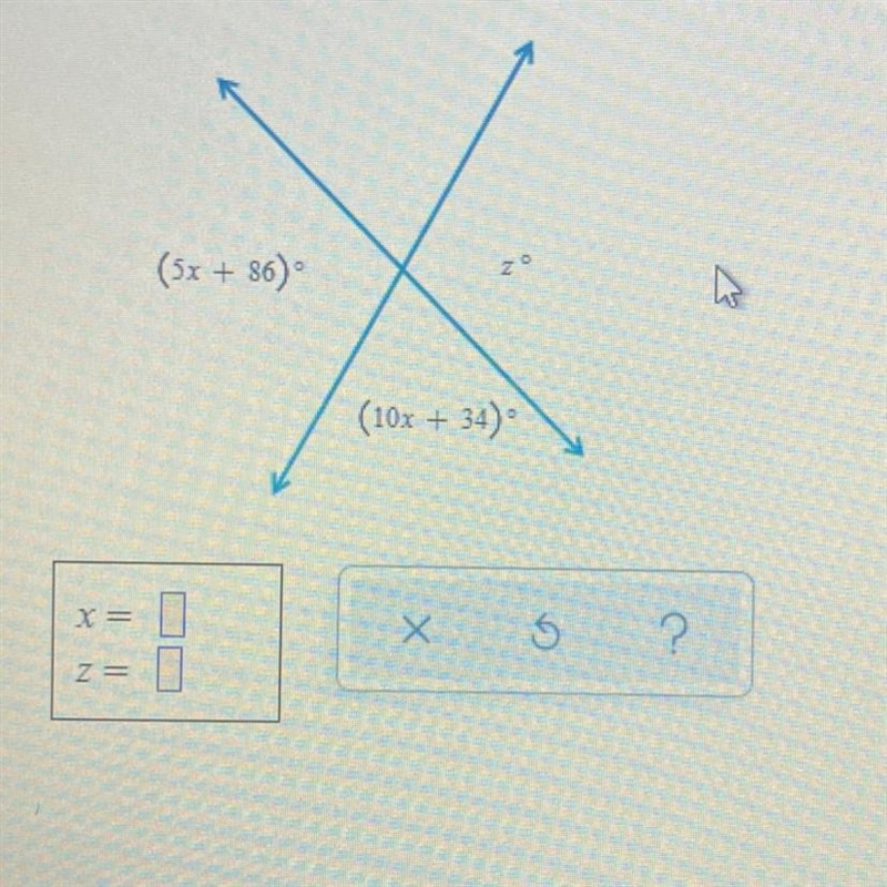 Given the figure below, find the values of x and z. (5x + 86) (10x + 34) X = Z=-example-1