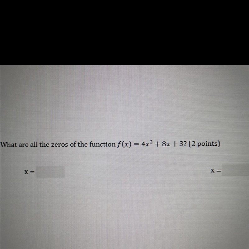 What are all the zeros of the function f(x) = 4x^2 + 8x + 3?-example-1