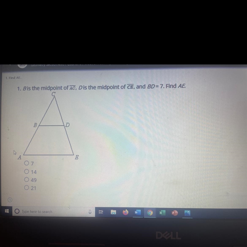 Find AE. 1.) B is the midpoint of AC, D is the midpoint of CE, and BD=7. Find AE A-example-1