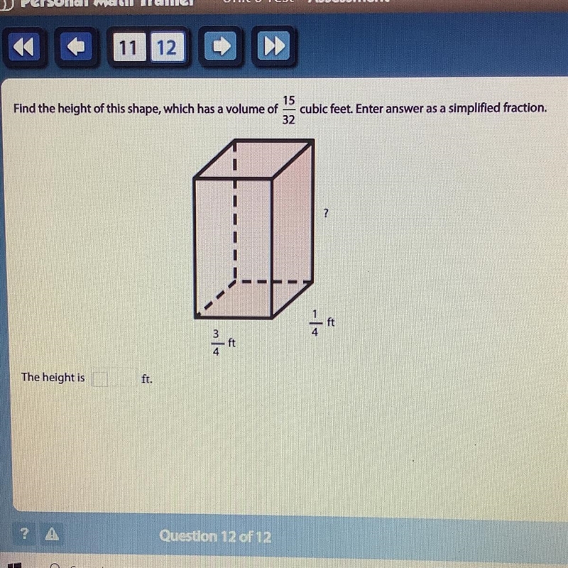 Find the height of this shape, which has a volume of 15/32 cubic feet. Enter answer-example-1