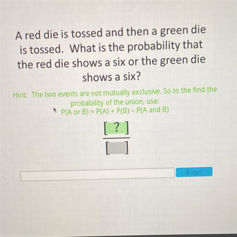 A red die is tossed and then a green die is tossed. What is the probability that the-example-1