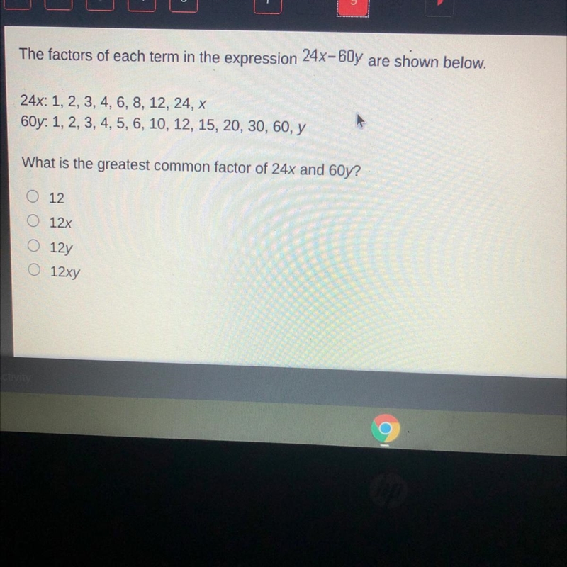 The factors of each term in the expression 24x-60y are shown below. 24x: 1, 2, 3, 4, 6, 8, 12, 24, X-example-1