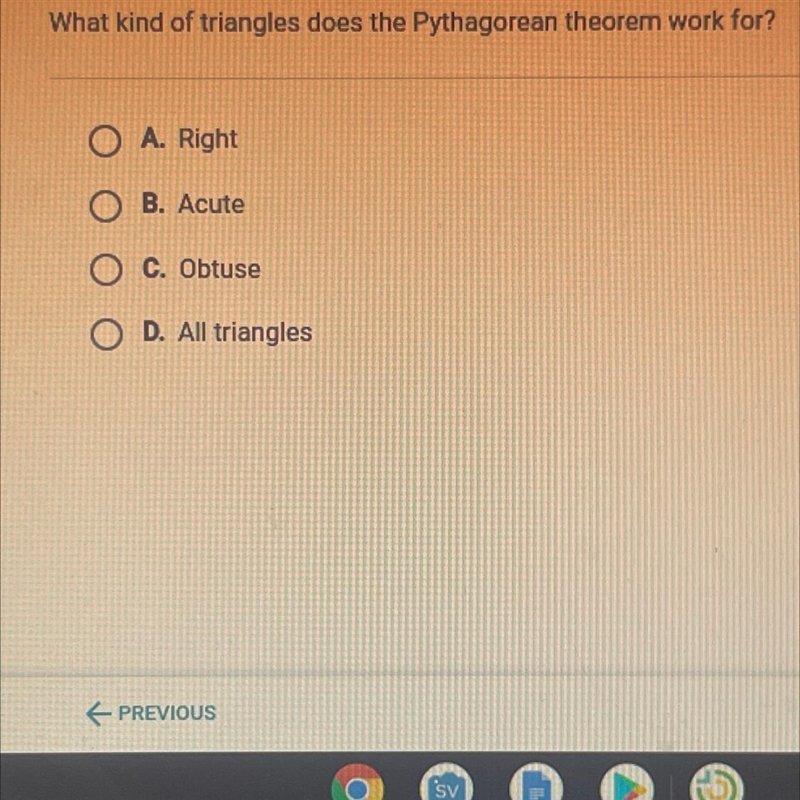 What kind of triangles does the Pythagorean theorem work for? O A. Right OB. Acute-example-1