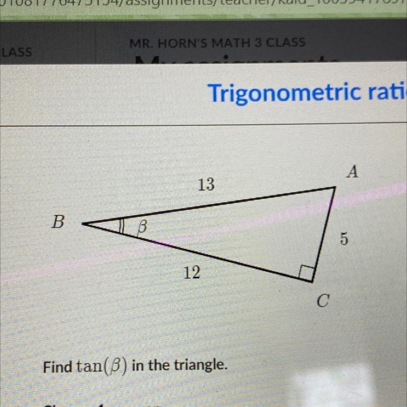 Find tan(B) in the triangle. a. 12/5 b.5/13 c.12/13 d. 5/12-example-1