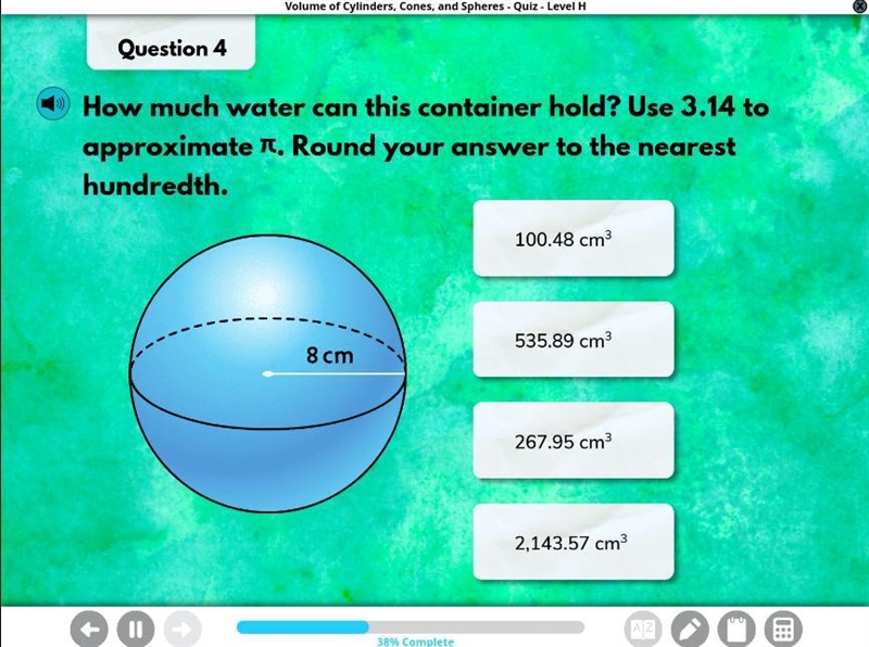 Need help ASAP. How much water can this container hold? Use 3.14 to approximate pi-example-1