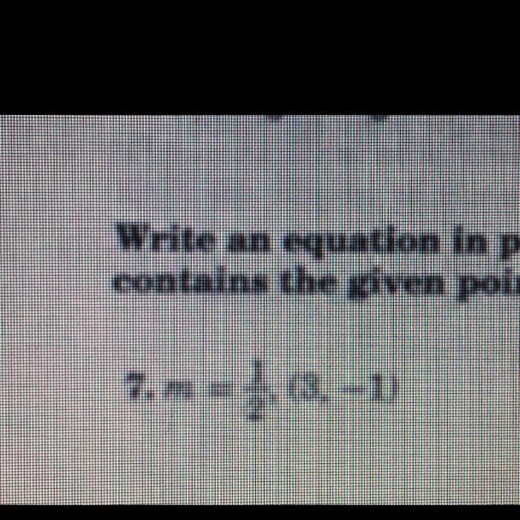 Write an equation in point-slope form of the line having the given slope that contains-example-1