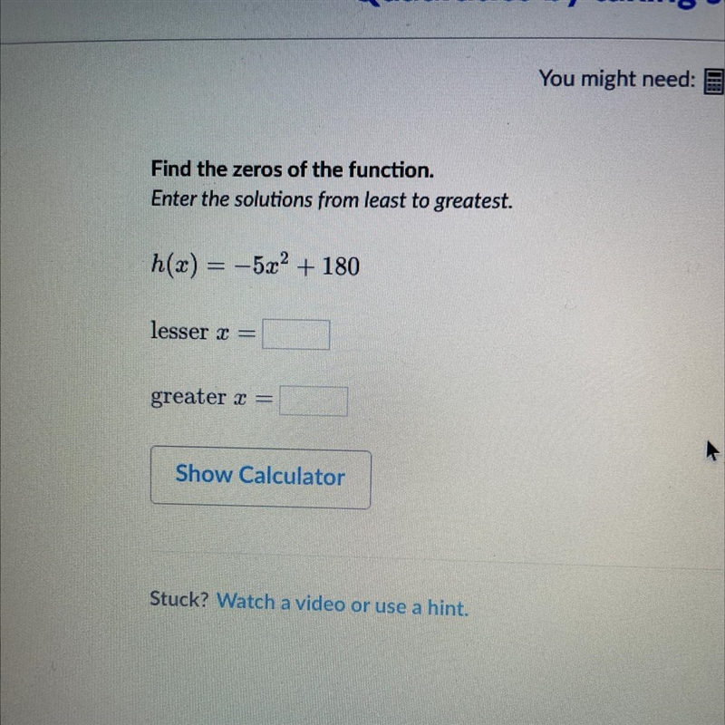 Find the zeros of the function. Enter the solutions from least to greatest. h(2) = -5x-example-1