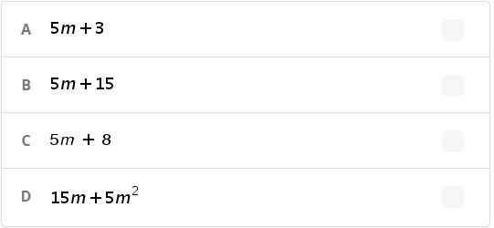 Which of the following expressions are equivalent to 5(m + 3)? hurryy-example-1