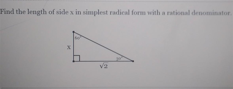 Find the length of side x in the simplest radical form with a rational denominator-example-1