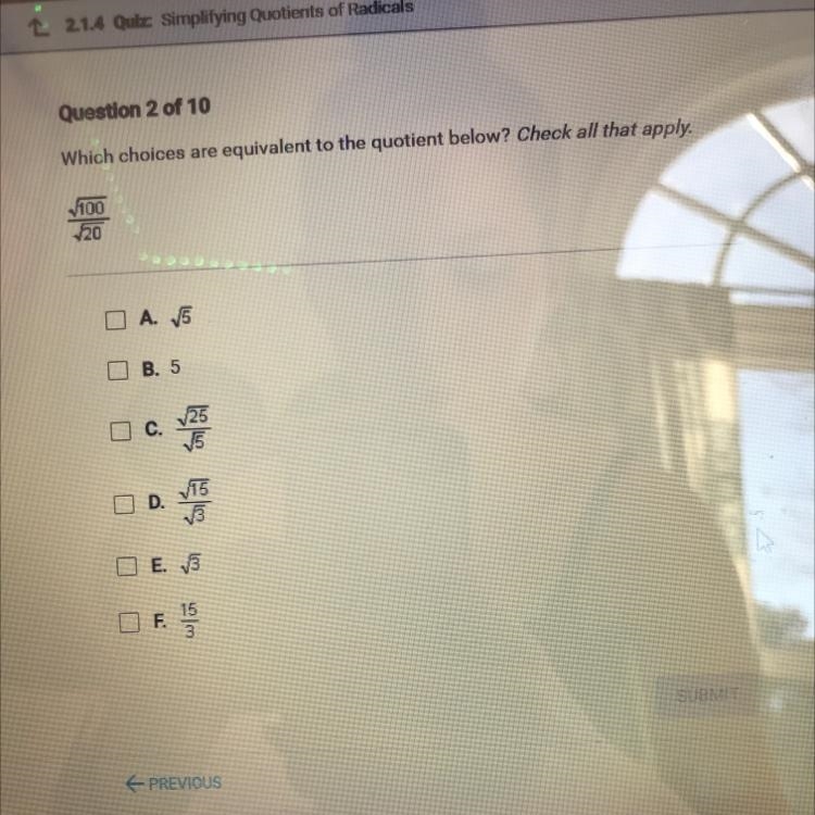 PLEASE HELPPP which of these choices are equivalent to the quotient below check all-example-1