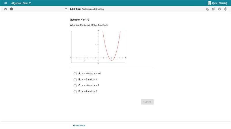 What are the zeros of this function? A. x = -6 and x = -4 B. x = 0 and x = 4 C. x-example-1