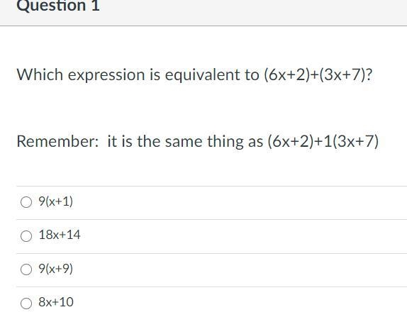 Which expression is equivalent to (6x+2)+(3x+7)? Remember: it is the same thing as-example-1