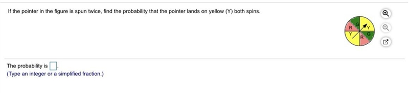 If the pointer in the figure is spun​ twice, find the probability that the pointer-example-1