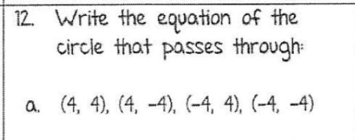 (no links/urls , for 20 points ) Write the equation of a circle that passes through-example-1