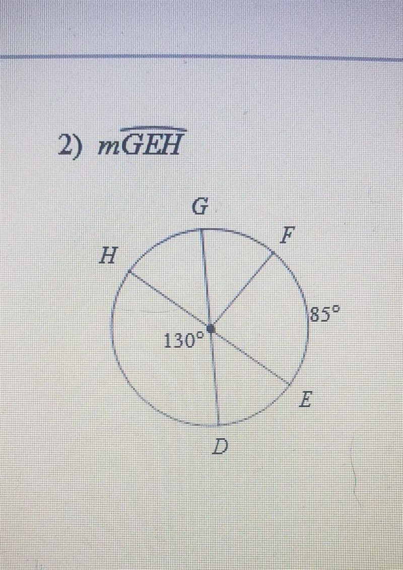 Whats the measure of arc GEH​-example-1