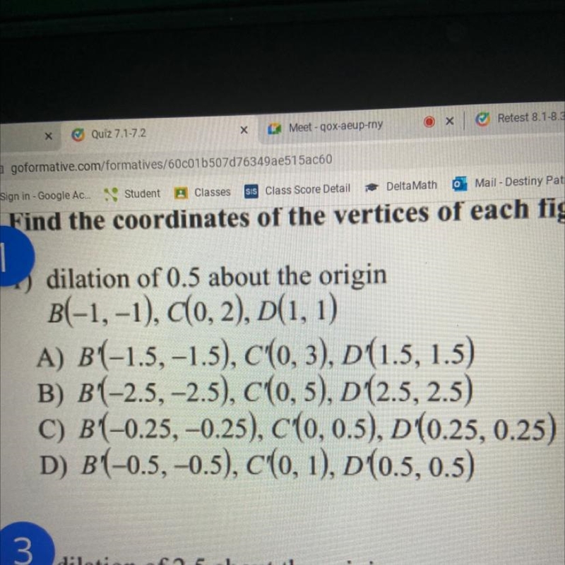 Dilation of 0.5 about the origin B(-1, -1), C(0.2), D(1, 1)-example-1