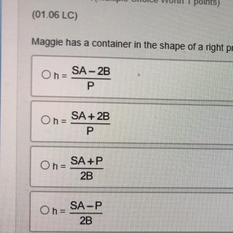 Maggie has a container in the shape of a right prism . The formula for its surface-example-1