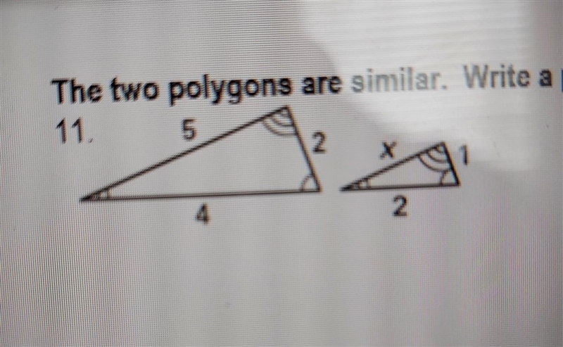 The two polygons are similar. Write a proportion and solve for x SHOW WORK PLEASE-example-1